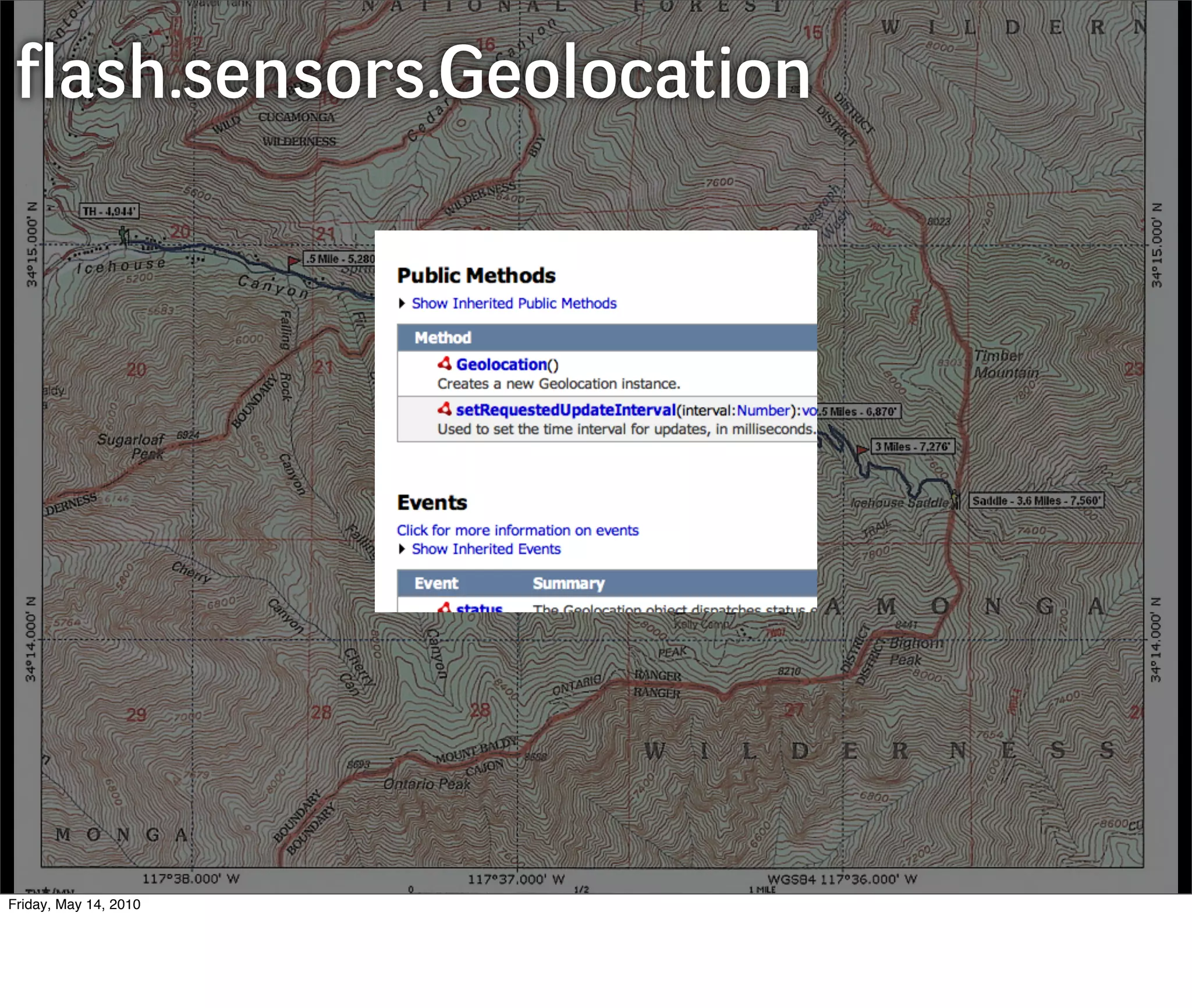 flash.sensors.Geolocation




Friday, May 14, 2010
 