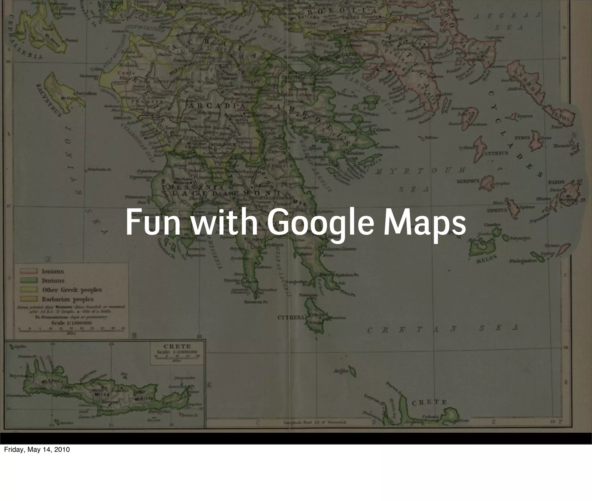 Fun with Google Maps




Friday, May 14, 2010
 