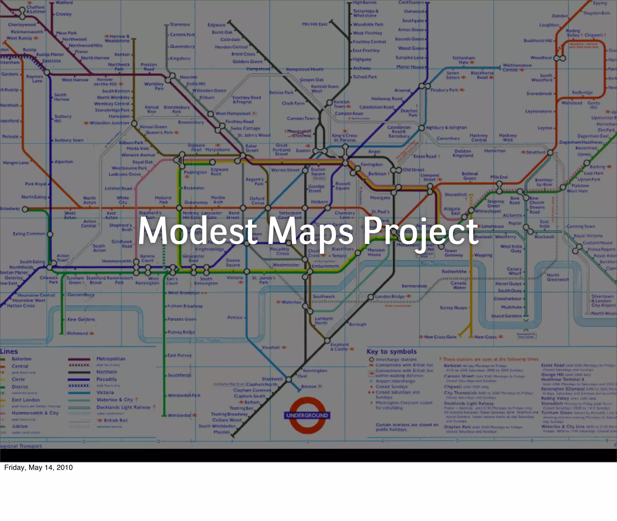 Modest Maps Project




Friday, May 14, 2010
 