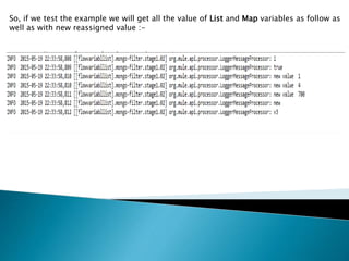 So, if we test the example we will get all the value of List and Map variables as follow as
well as with new reassigned value :-
 