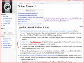 http://participatorysociety.org/wiki/index.
php?title=Online_Research
 