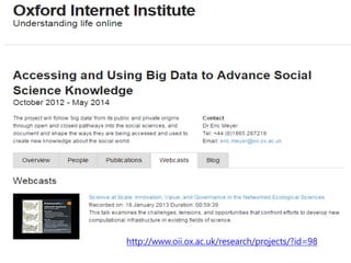 http://www.oii.ox.ac.uk/research/projects/?id=98
 