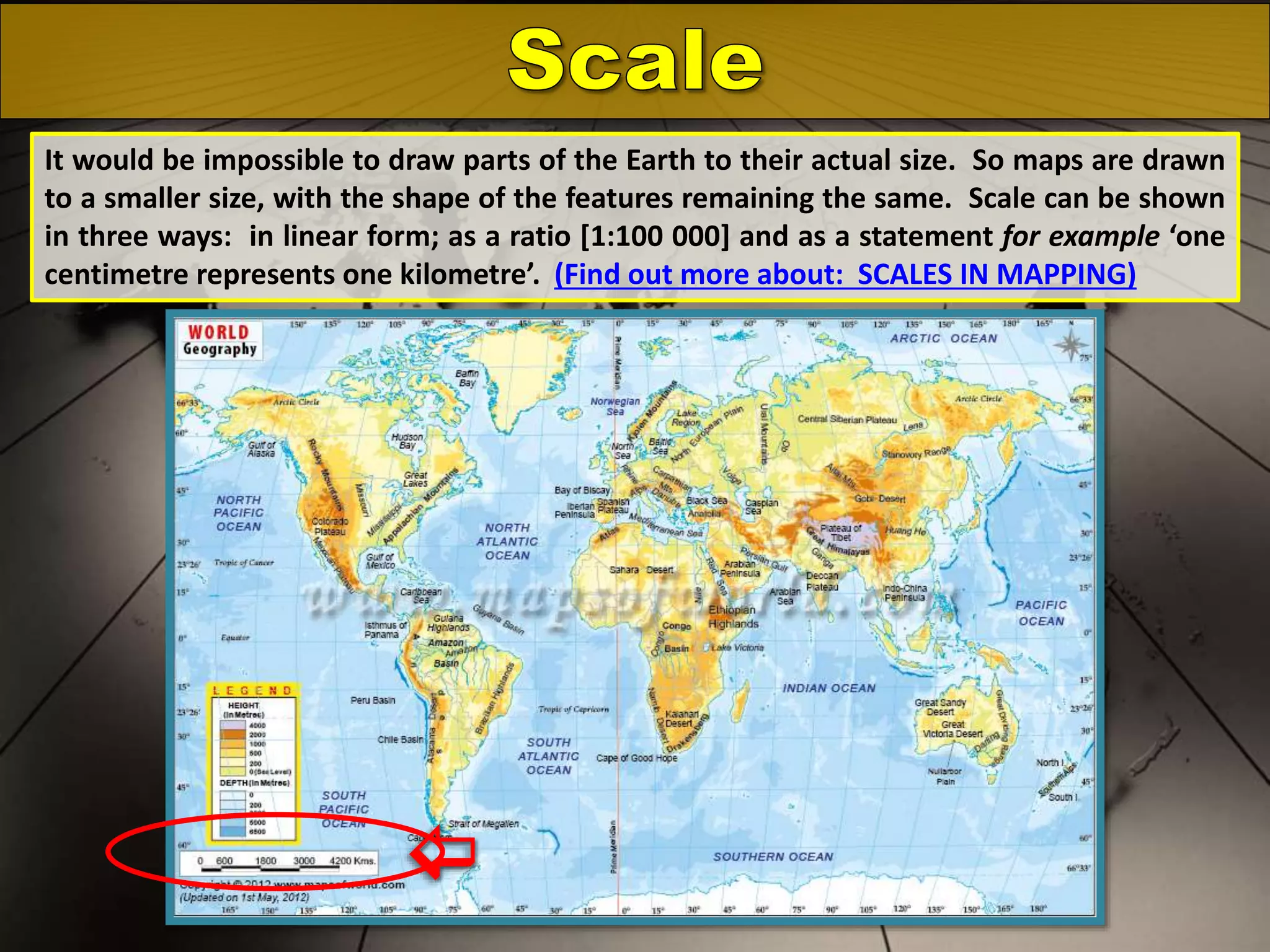 It would be impossible to draw parts of the Earth to their actual size. So maps are drawn
to a smaller size, with the shape of the features remaining the same. Scale can be shown
in three ways: in linear form; as a ratio [1:100 000] and as a statement for example ‘one
centimetre represents one kilometre’. (Find out more about: SCALES IN MAPPING)



 