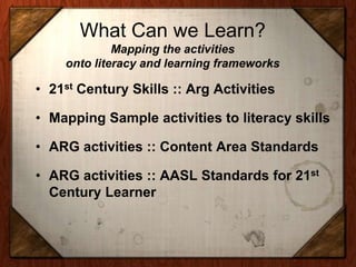 What Can we Learn?Mapping the activities onto literacy and learning frameworks ,[object Object]