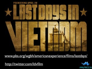 www.pbs.org/wgbh/americanexperience/ﬁlms/lastdays/
http://twitter.com/ldvﬁlm
#WyTECC15
 