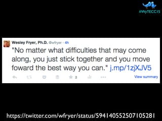https://twitter.com/wfryer/status/594140552507105281
#WyTECC15
 