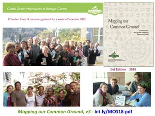 3rd Edition 2018
Mapping our Common Ground, v3 - bit.ly/MCG18-pdf
 