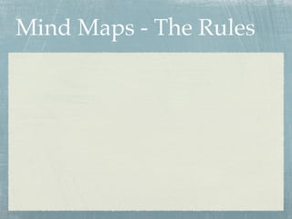 Mind Maps - The Rules
 