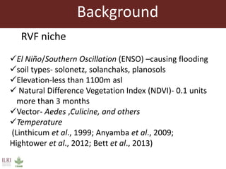 Applications of ecological niche modelling for mapping the risk of Rift Valley fever in Kenya