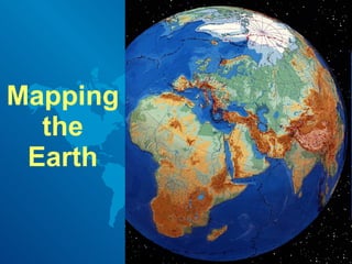 Mapping the Earth 