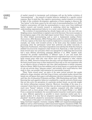 of market research to incorporate such techniques will see the further evolution of
“neuromarketing” – the research of mar...