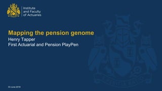 Mapping the pension genome
Henry Tapper
First Actuarial and Pension PlayPen
03 June 2018
 