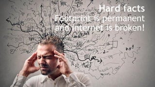 Mapping your digital footprint by A K Goel