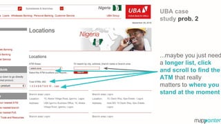 ...maybe you just need
a longer list, click
and scroll to find the
ATM that really
matters to where you
stand at the moment
UBA case
study prob. 2
 