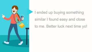 I ended up buying something
similar I found easy and close
to me. Better luck next time yo!
 