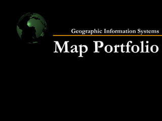 Geographic Information Systems Map Portfolio 