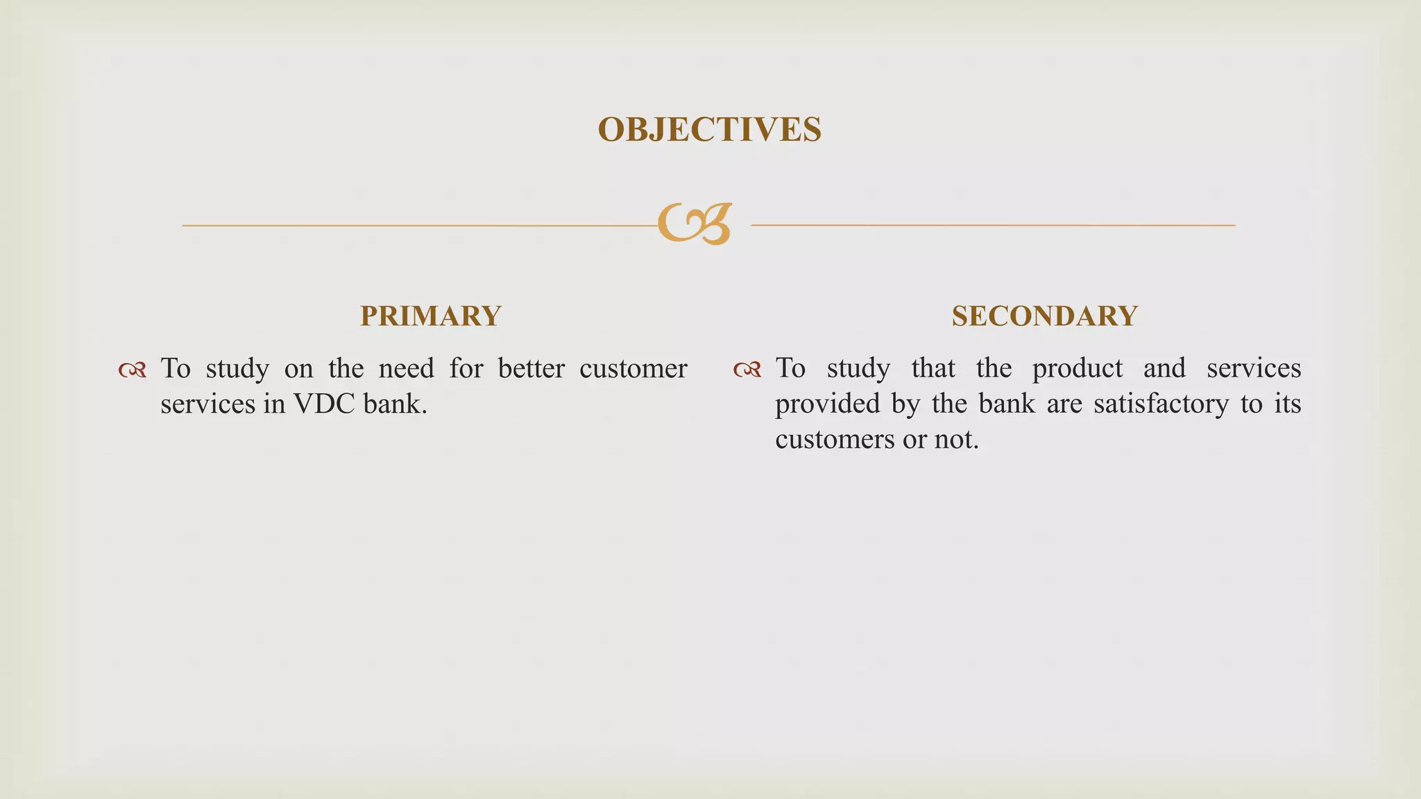 Ppt on need for better customer services in VDC bank