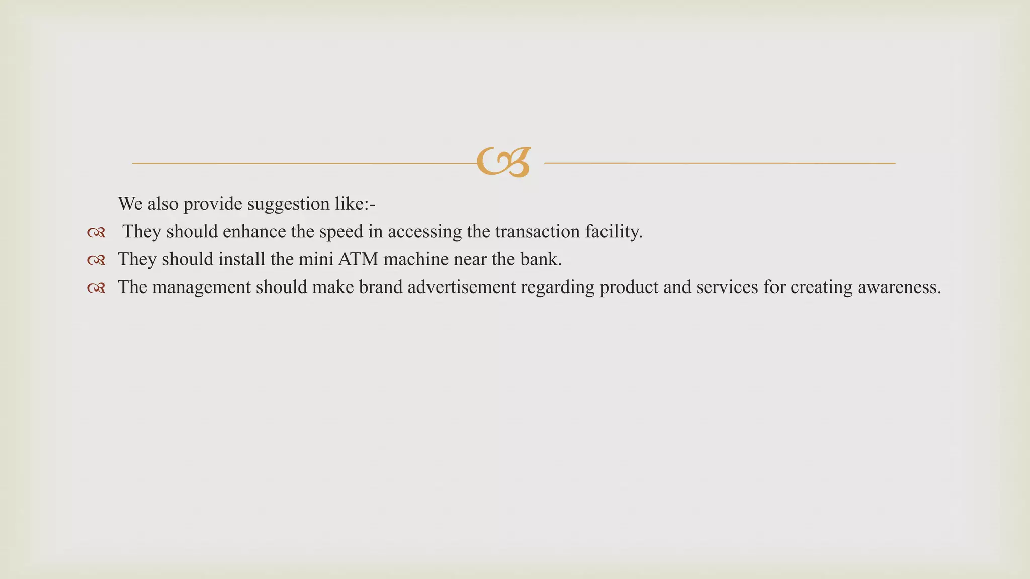 Ppt on need for better customer services in VDC bank