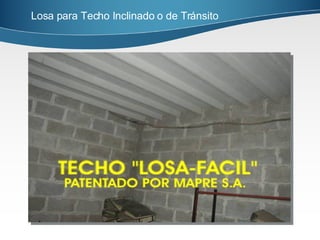 Losa para Techo Inclinado o de Tránsito 