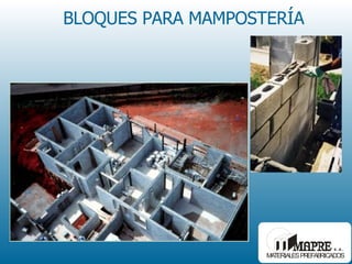 BLOQUES PARA MAMPOSTERÍA 