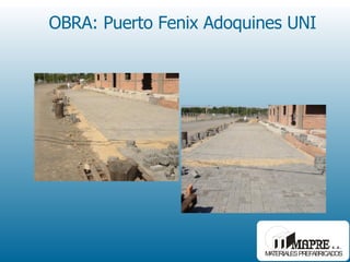 OBRA: Puerto Fenix Adoquines UNI 