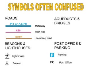 AQUEDUCTS &
BRIDGES
POST OFFICE &
PARKING
ROADS
BEACONS &
LIGHTHOUSES
Lighthouse
Beacon
Parking
Post Office