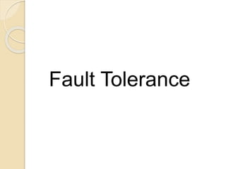 Fault Tolerance
 