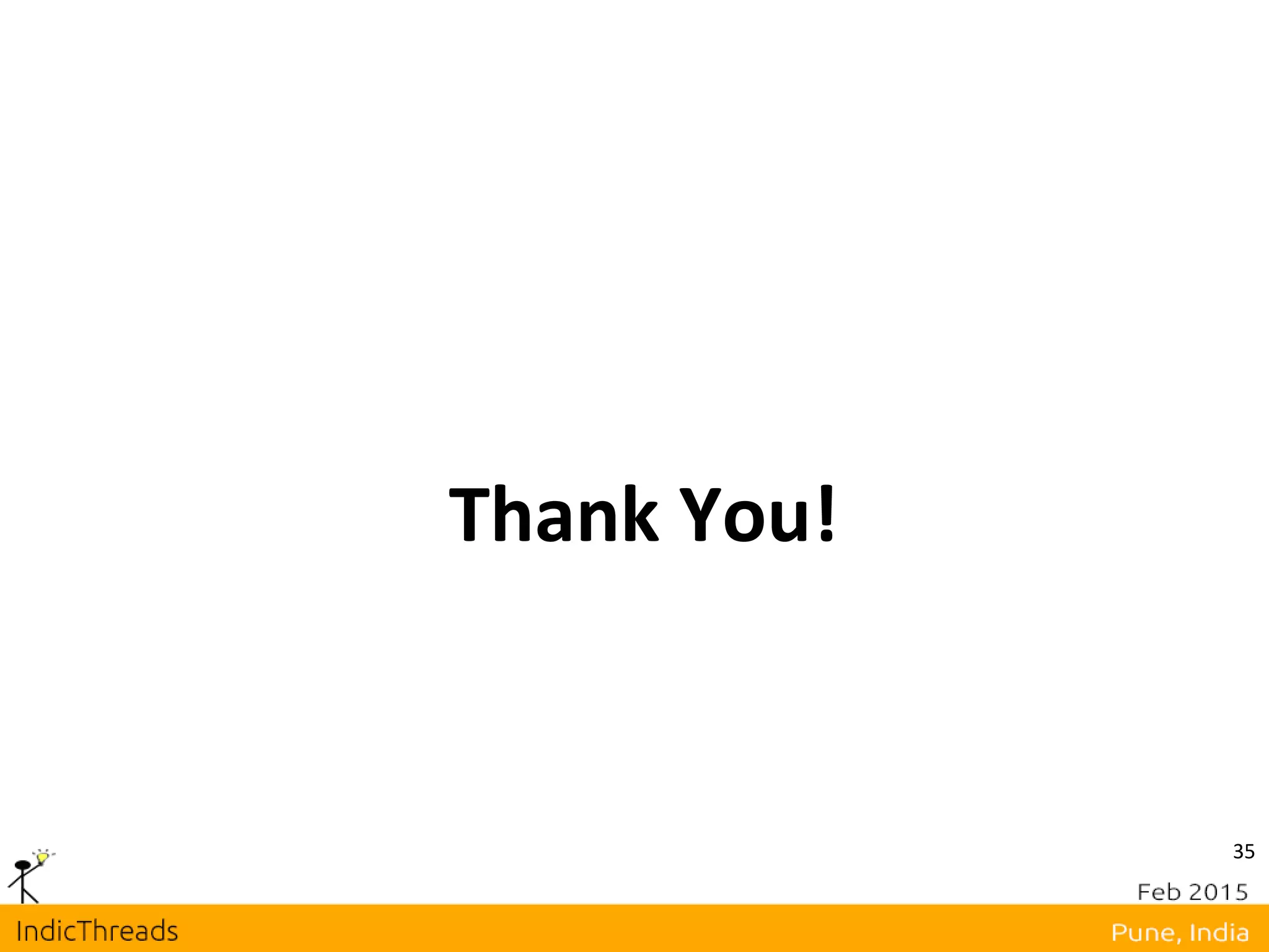 35
Thank You!
 