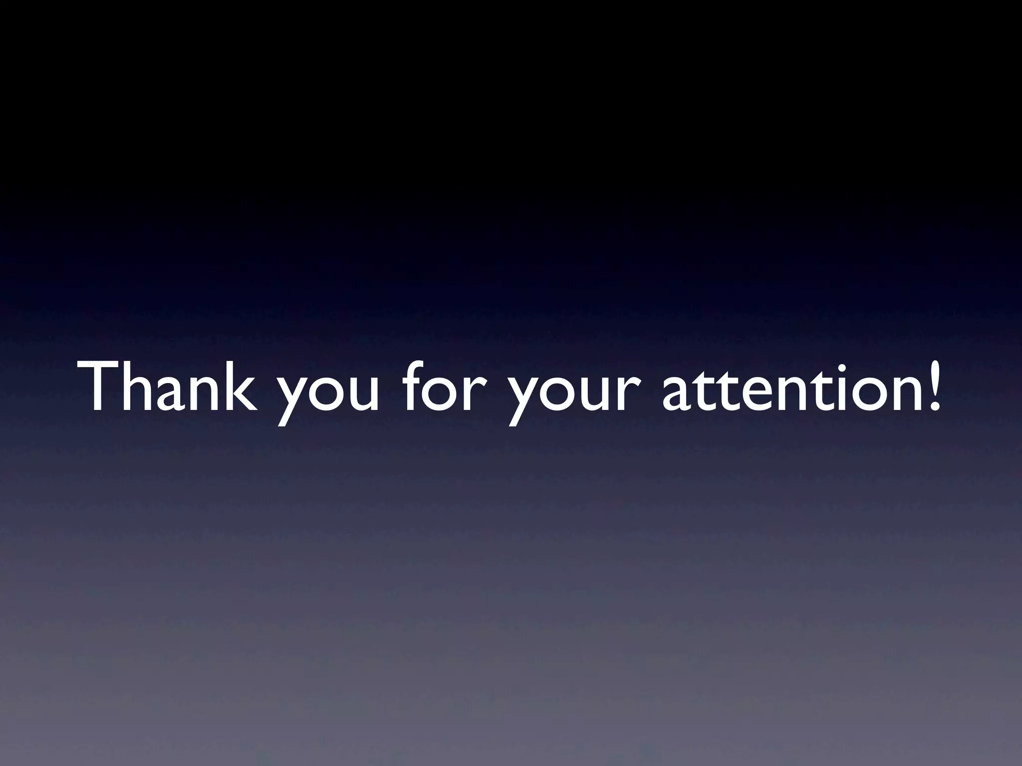 Thank you for your attention!
 