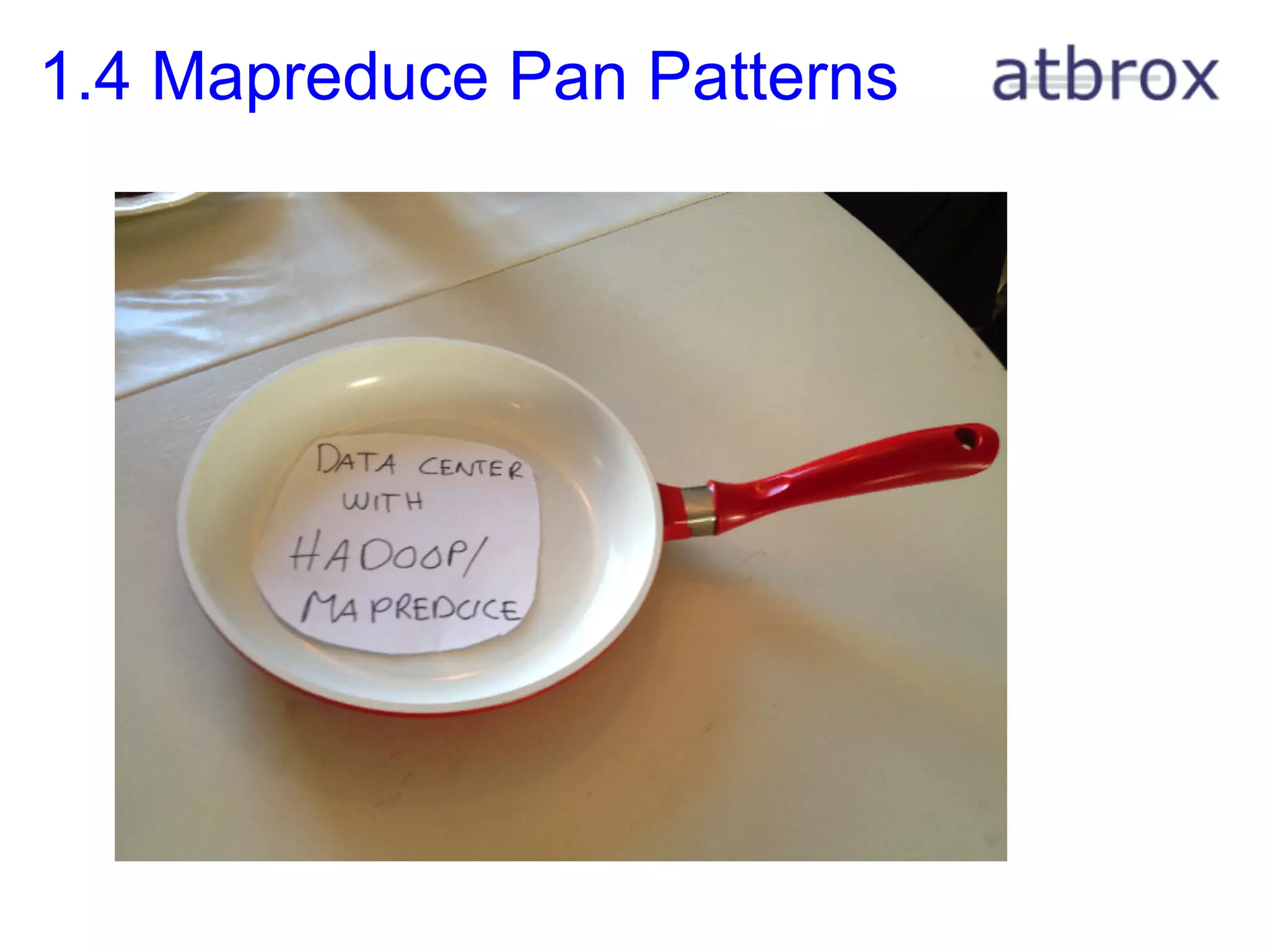 1.4 Mapreduce Pan Patterns
 