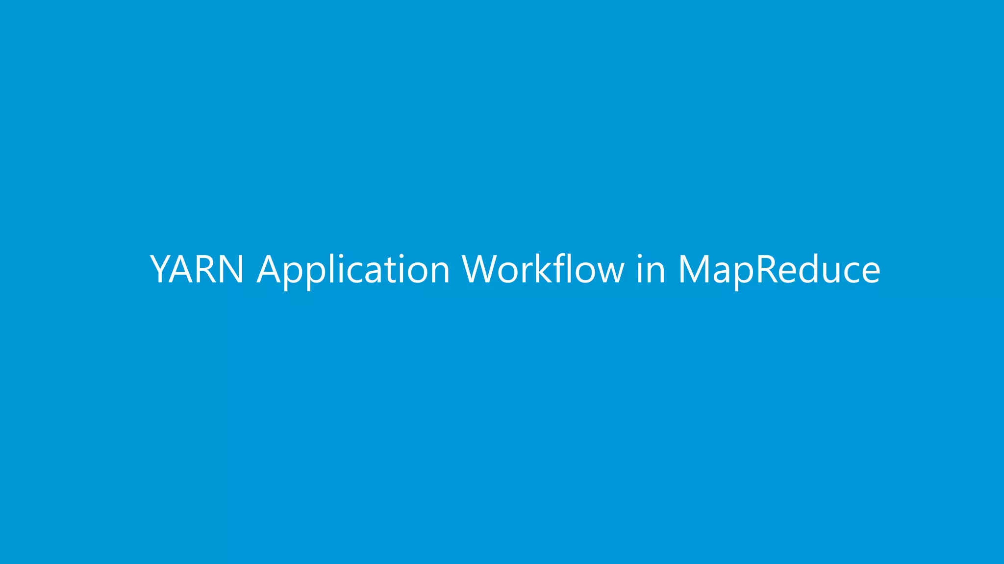 www.edureka.co/big-data-and-hadoopEDUREKA HADOOP CERTIFICATION TRAINING YARN Application Workflow in MapReduce 