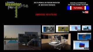 DES TUTORIELS AUTODESK INVENTOR
60 VIDEOS EN FRANCAIS
JIMBOSS YOUTUBE
CHAINE YOUTUBE DE TUTORIELS AUTODESK INVENTOR
LIEN : https://youtu.be/Scc0uEEau3w
 
