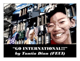 F O R  U I.  C O M
        SUPERMARKETS AND BROCERY STORES IN MEXICO




“GO INTERNATIONAL!!!”
 by Tantia Dian (FEUI)
 