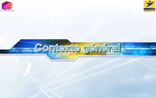 Contexte général