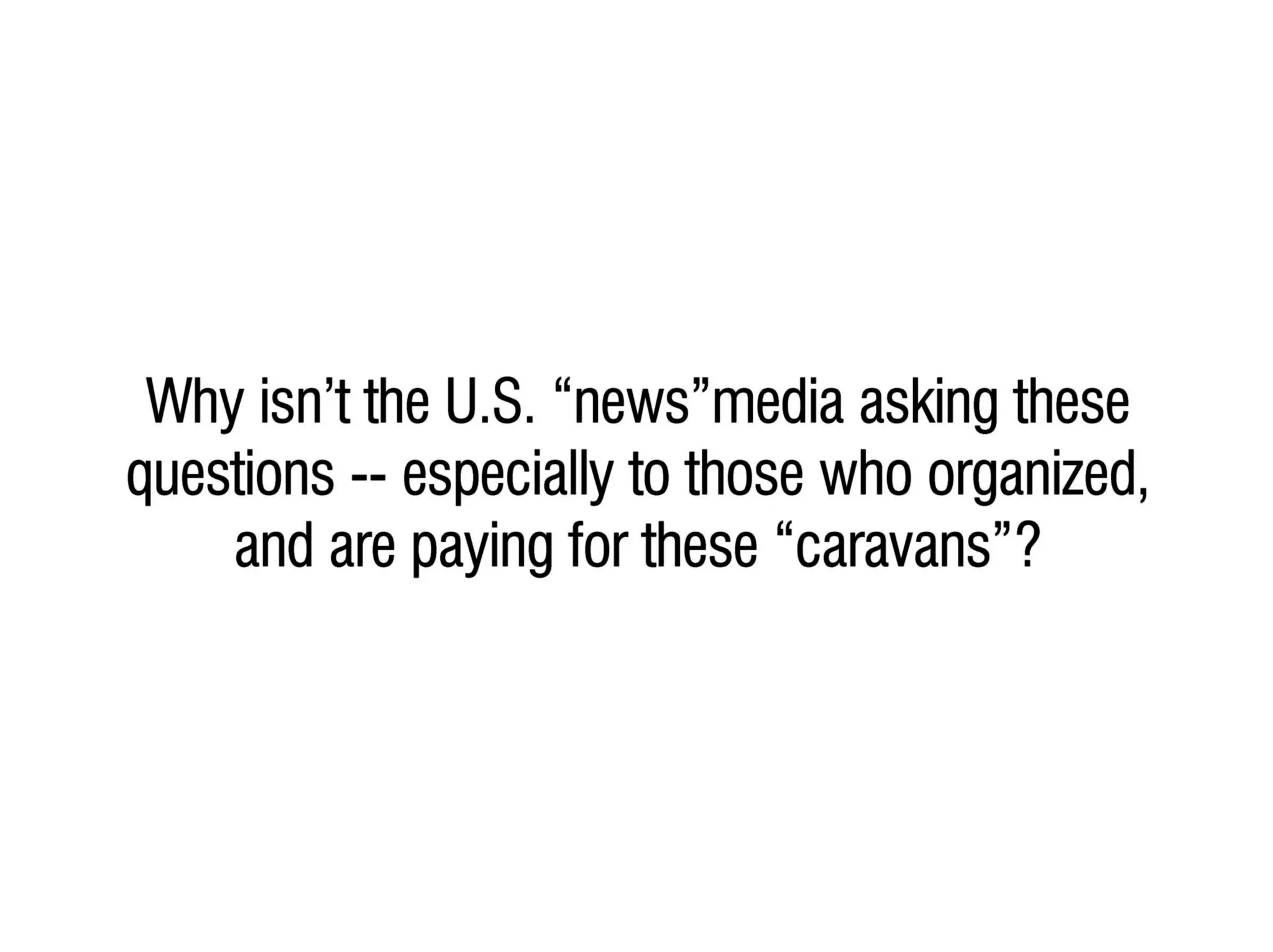 Key facts & questions regarding the "caravans"