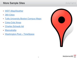 More Sample SitesWDT iMapWeather360 CitiesTufts University Boston Campus MapsCoka-Cola XmasCharles Schwab AdMannahattaWashington Post – TimeSpace