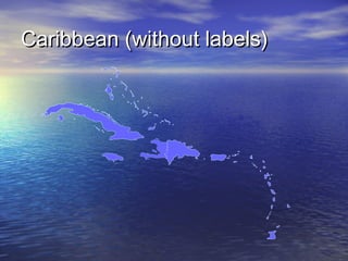 Caribbean (without labels)

 