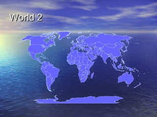 World 2

 