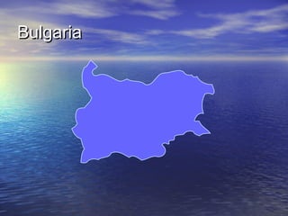 Bulgaria

 