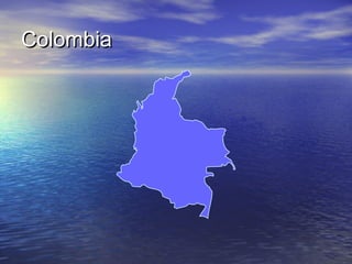 Colombia

 