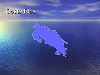 Costa Rica

 