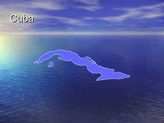 Cuba

 