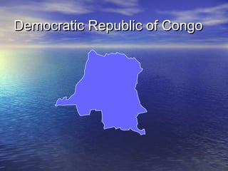 Democratic Republic of Congo

 