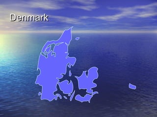 Denmark

 