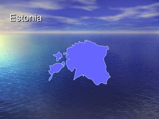 Estonia

 