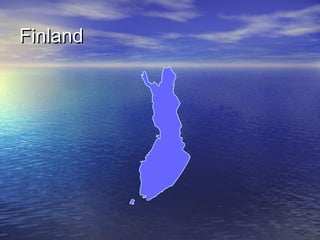 Finland

 