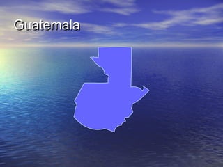 Guatemala

 