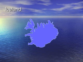 Iceland

 