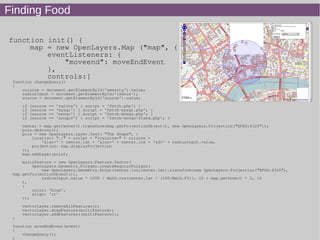Finding Food
function init() {
map = new OpenLayers.Map ("map", {
eventListeners: {
"moveend": moveEndEvent
},
controls:[
function changeQuery()
{
cuisine = document.getElementById('amenity').value;
radiusInput = document.getElementById('radius');
source = document.getElementById('source').value;
if (source == 'sqlite') { script = 'fetch.php'; }
if (source == 'mysql') { script = 'fetch-mysql.php'; }
if (source == 'mongo') { script = 'fetch-mongo.php'; }
if (source == 'mongo2') { script = 'fetch-mongo-fixed.php'; }
center = map.getCenter().transform(map.getProjectionObject(), new OpenLayers.Projection("EPSG:4326"));
pois.destroy();
pois = new OpenLayers.Layer.Text( "The Shops", {
location: "./" + script + "?cuisine=" + cuisine +
'&lat=' + center.lat + '&lon=' + center.lon + '&d=' + radiusInput.value,
projection: map.displayProjection
});
map.addLayer(pois);
multiFeature = new OpenLayers.Feature.Vector(
OpenLayers.Geometry.Polygon.createRegularPolygon(
new OpenLayers.Geometry.Point(center.lon,center.lat).transform(new OpenLayers.Projection("EPSG:4326"),
map.getProjectionObject()),
radiusInput.value * 1000 / Math.cos(center.lat / (180/Math.PI)), 10 + map.getZoom() * 2, 10
),
{
color: 'blue',
align: 'rt'
});
vectorLayer.removeAllFeatures();
vectorLayer.drawFeature(multiFeature);
vectorLayer.addFeatures([multiFeature]);
}
function moveEndEvent(event)
{
changeQuery();
}
 