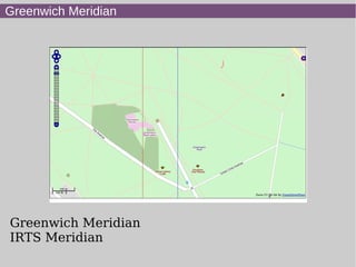 Greenwich Meridian
Greenwich Meridian
IRTS Meridian
 